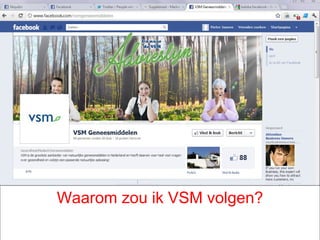 Waarom zou ik VSM volgen?
 