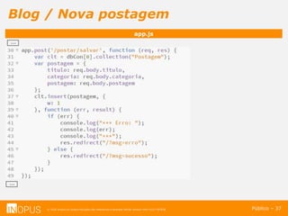 © 2016 Inopus ou Inopus Soluções são referencias a empresa Michel Zarzour Filho 41217787828.
Blog / Nova postagem
Público – 37
app.js
...
...
 