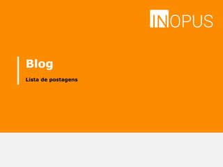 Blog
Lista de postagens
 