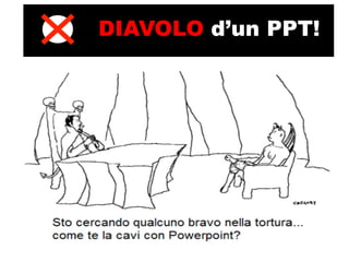 DIAVOLO d’un PPT!
 