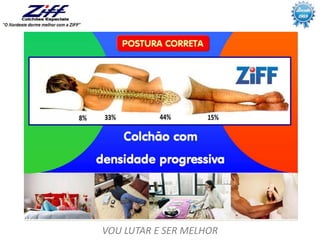 VOU LUTAR E SER MELHOR
 