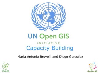 Capacity Building
Maria Antonia Brovelli and Diego Gonzalez
 