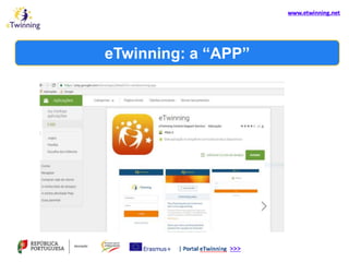 eTwinning: a “APP”
 