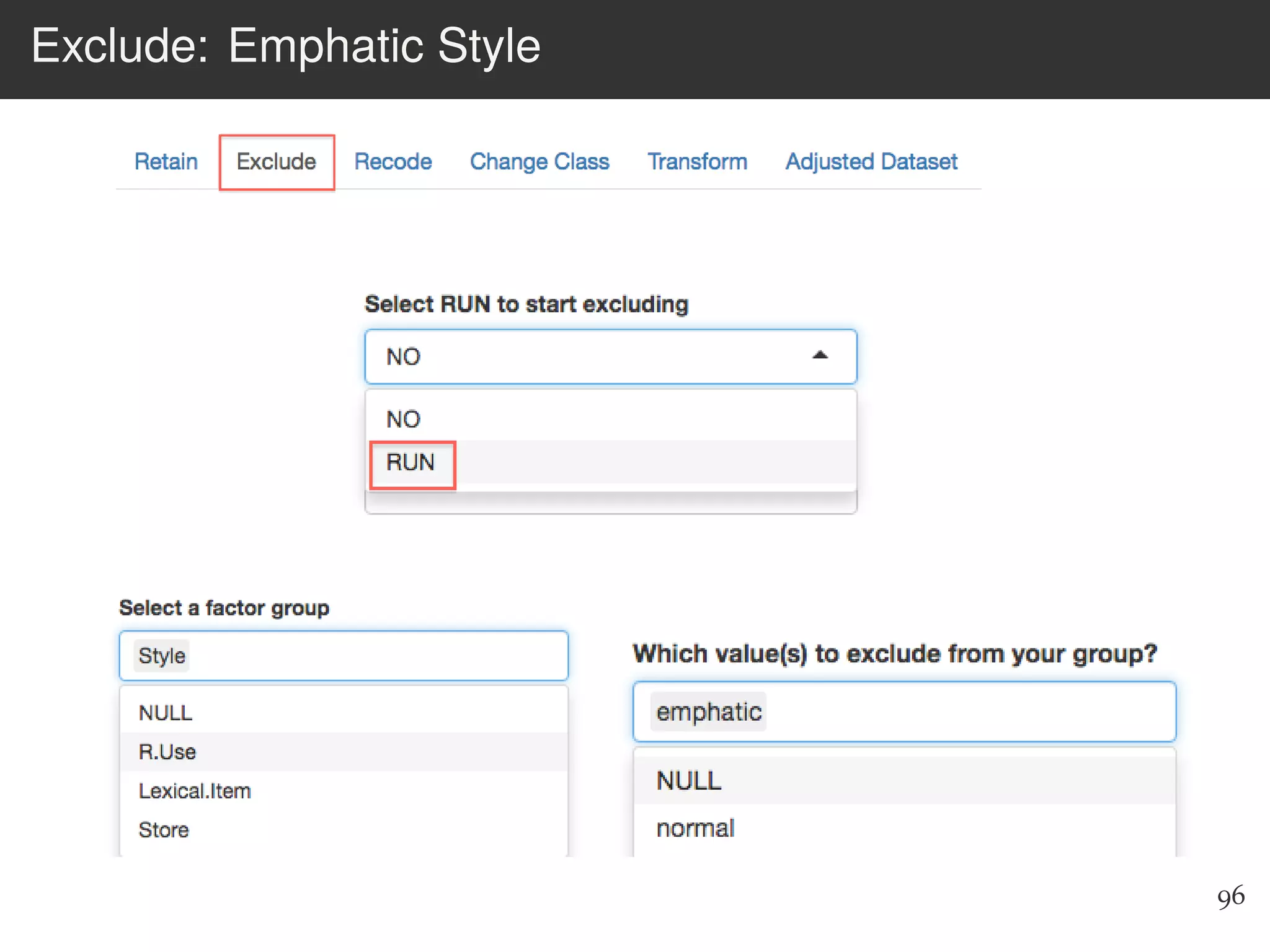 Exclude: Emphatic Style
96
 