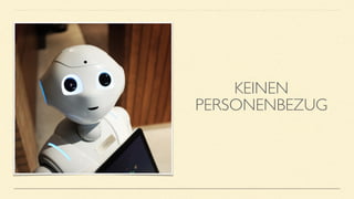 KEINEN
PERSONENBEZUG
 