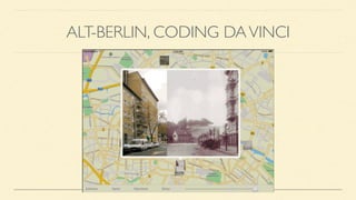 ALT-BERLIN, CODING DAVINCI
 