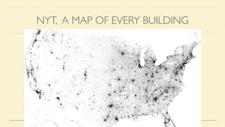 NYT, A MAP OF EVERY BUILDING
 