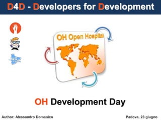 D4D - Developers for Development
OH Development Day
 