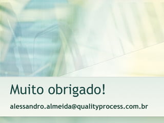 Muito obrigado! [email_address] 