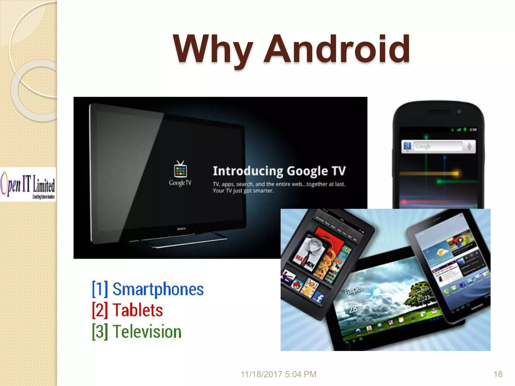 Why Android 11/18/2017 5:04 PM 18 