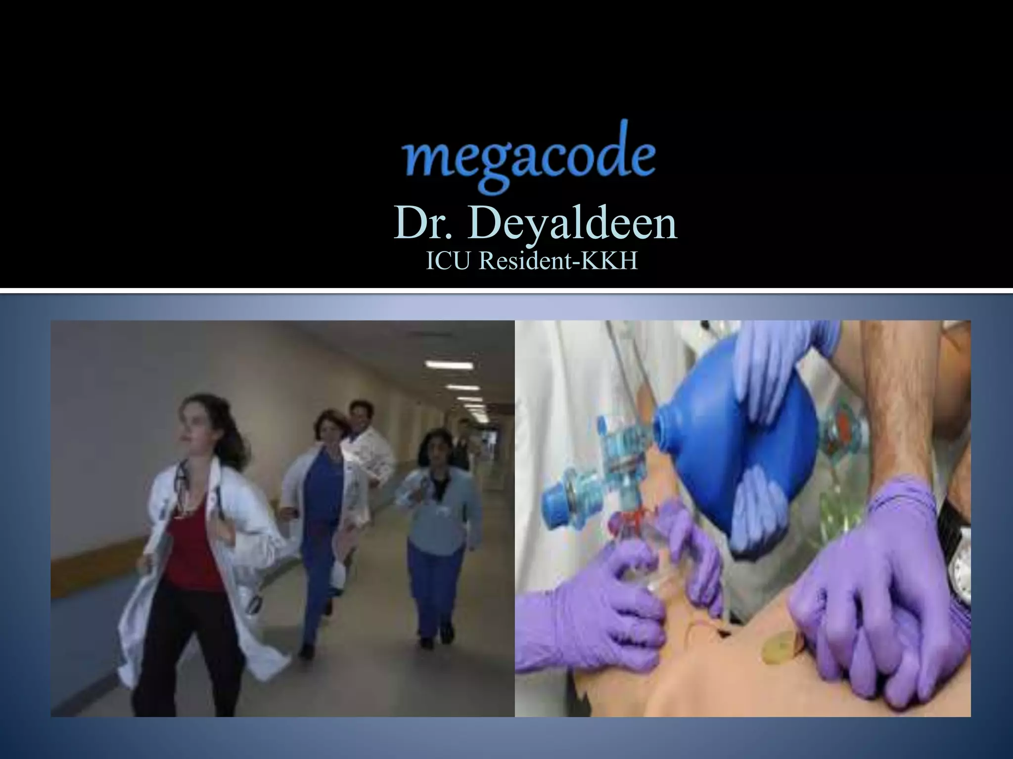 Dr. Deyaldeen
ICU Resident-KKH
 