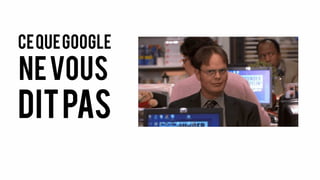 CeQueGoogle
Nevous
DITPAS
 