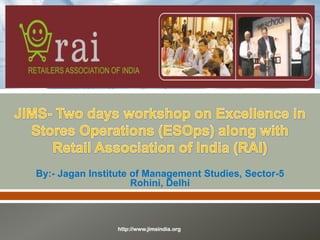 By:- Jagan Institute of Management Studies, Sector-5
                     Rohini, Delhi



                 http://www.jimsindia.org
 