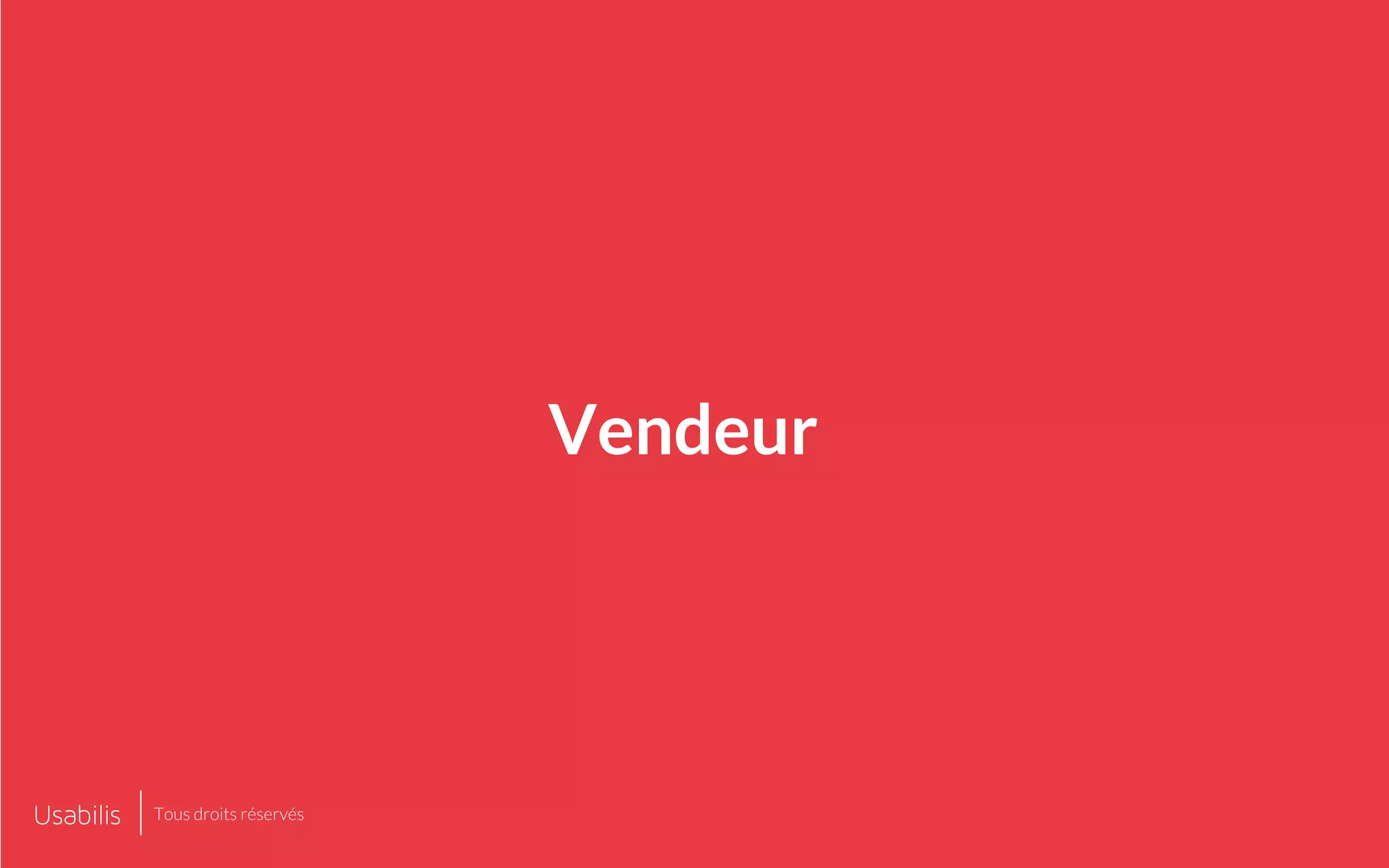 Vendeur
Tous droits réservés
 