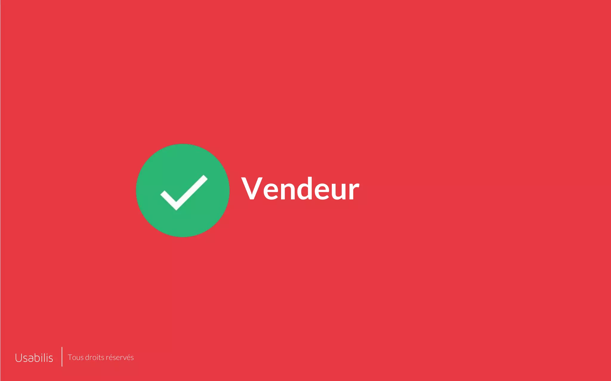 Vendeur
Tous droits réservés
 