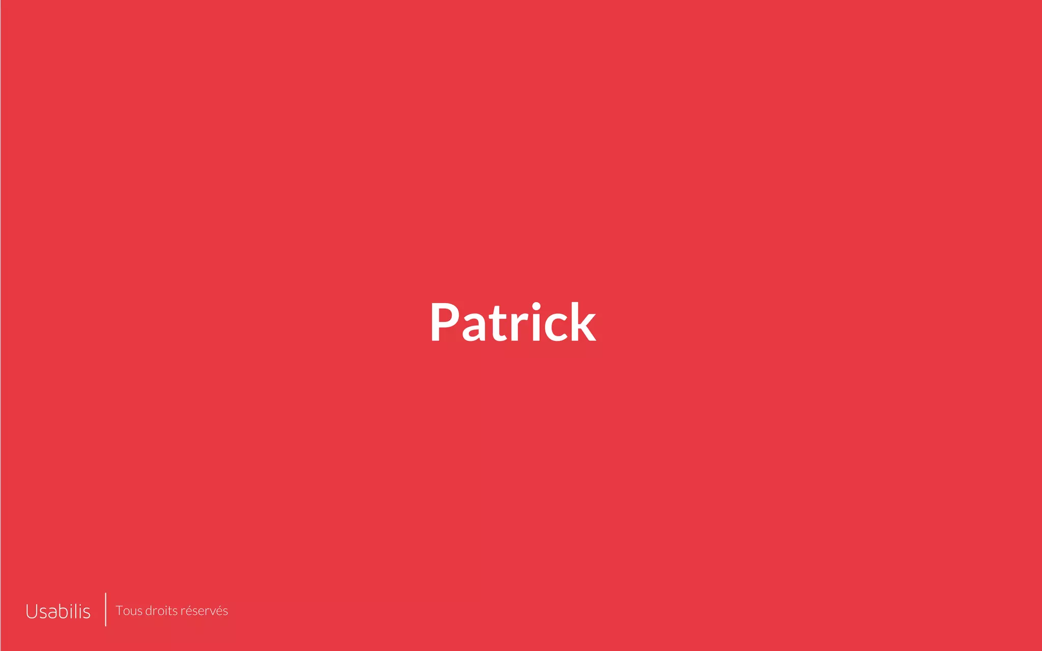 Patrick
Tous droits réservés
 