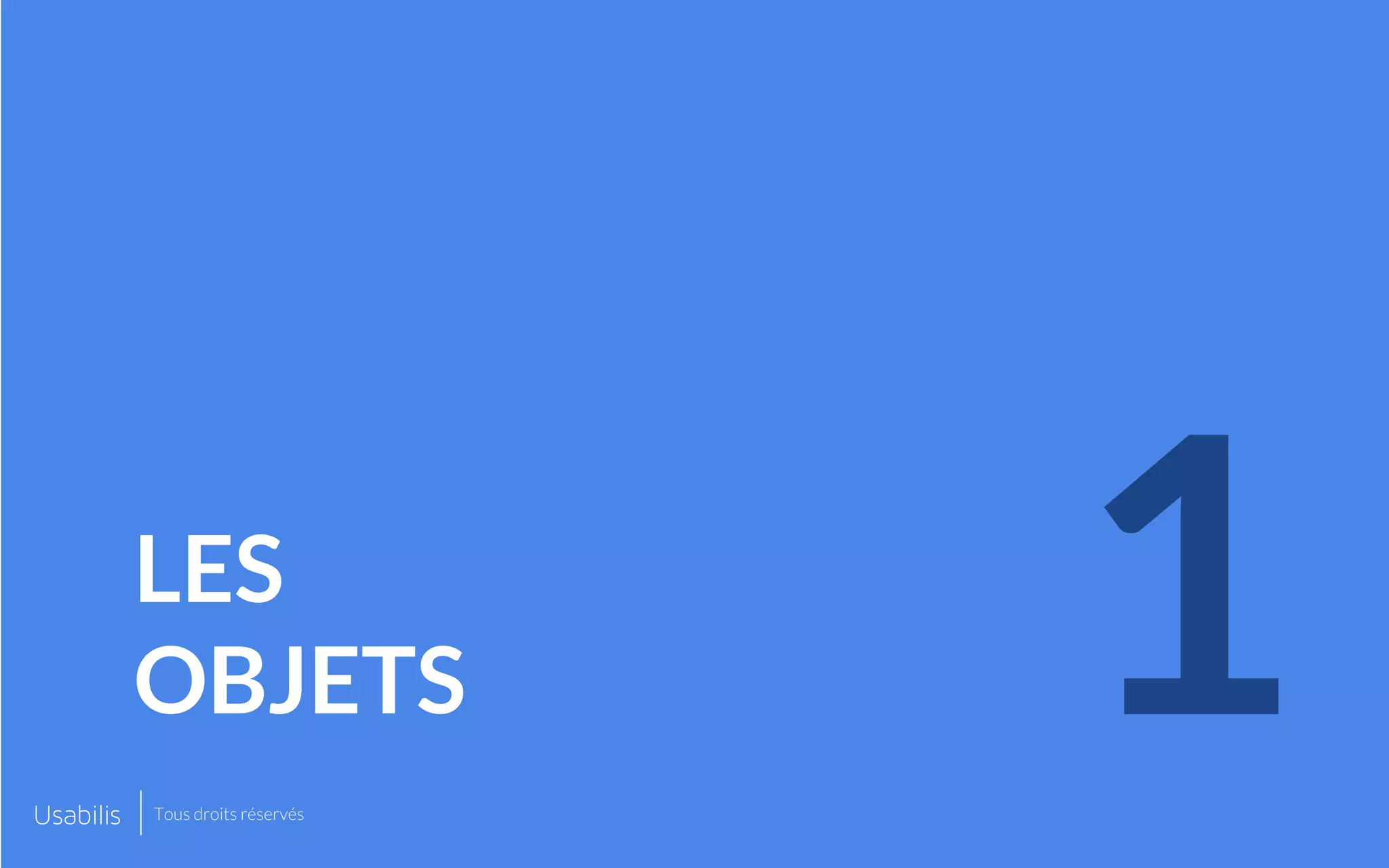 1LES
OBJETS
Tous droits réservés
 