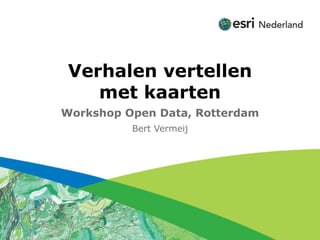 Click to edit Subtitle (optional)


         Verhalen vertellen
            met kaarten
       Workshop Open Data, Rotterdam
                             Bert Vermeij
 