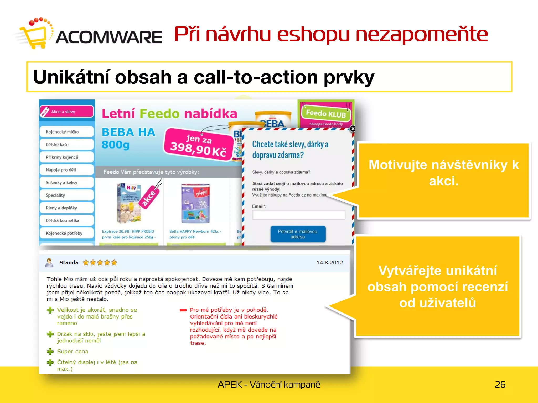 Motivujte návštěvníky k
         akci.




 Vytvářejte unikátní
obsah pomocí recenzí
    od uživatelů
 