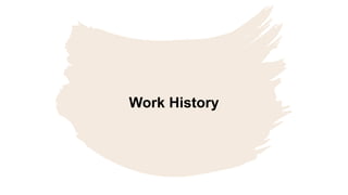 Work History
 