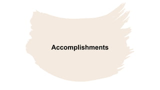 Accomplishments
 