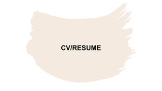 CV/RESUME
 
