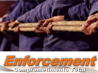 Comprometimento Total
 