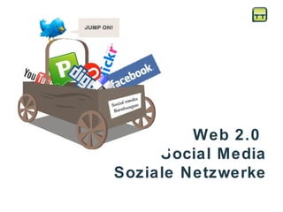 Web 2.0  Social Media Soziale Netzwerke 