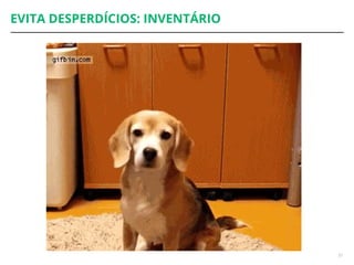 EVITA DESPERDÍCIOS: INVENTÁRIO
23
 