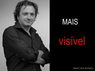 MAIS

    visível
.
 