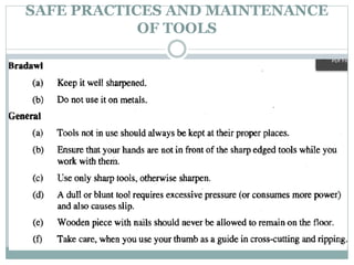 SAFE PRACTICES AND MAINTENANCE
OF TOOLS
 