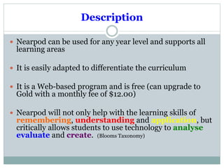 Objectives of the workshop 
Set up a Free Nearpod account 
Upload a pre-existing PowerPoint presentation to 
Nearpod 
Add interactive features to your presentation 
Feel inspired to use Nearpod in your teaching 
 