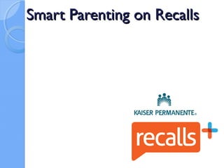 Smart Parenting on Recalls
 
