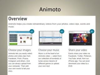 Animoto
 