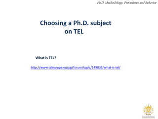 Ph.D. Methodology, Procedures and Behaviour