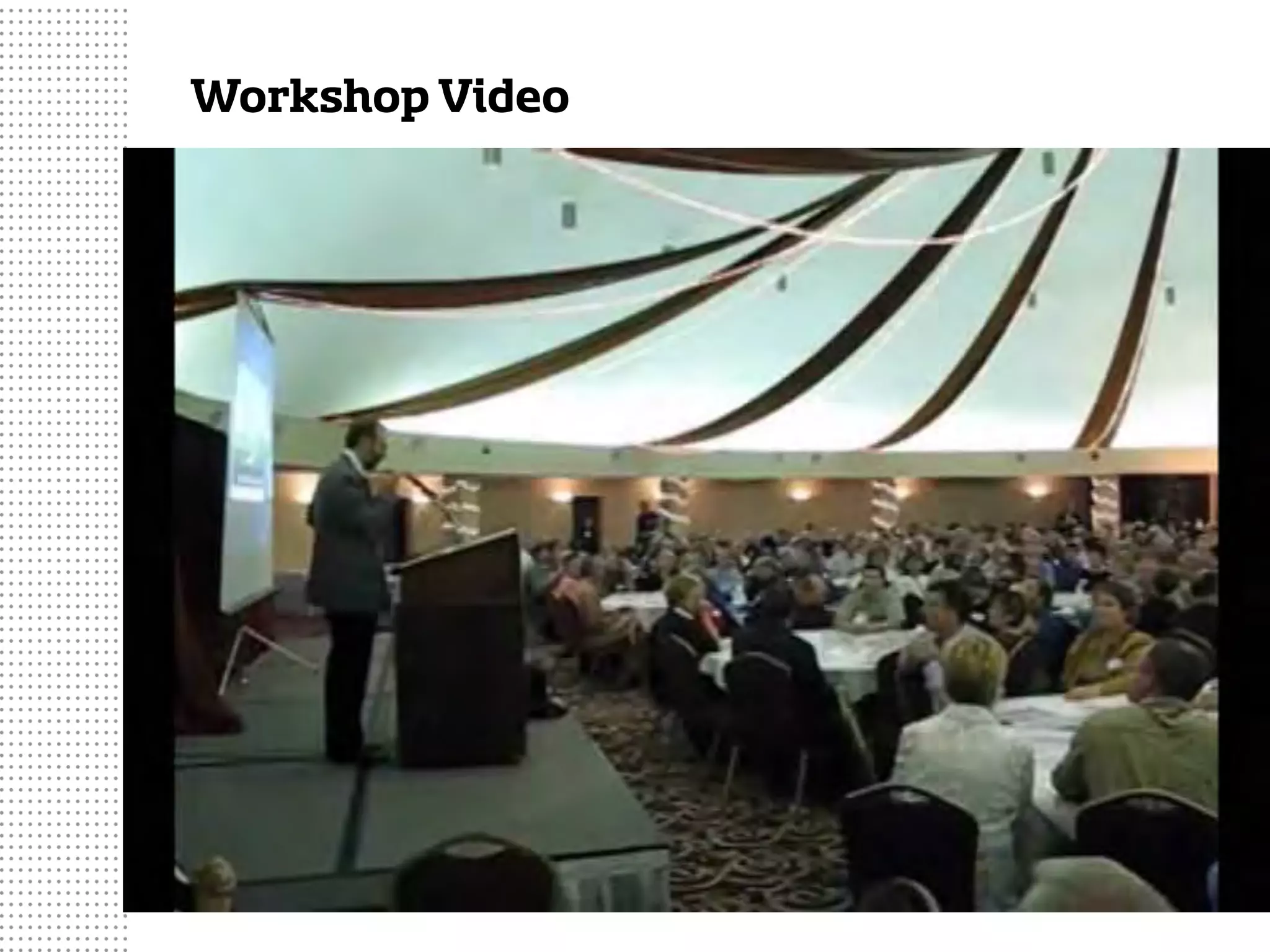 Workshop Video
 
