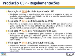 Registro da Produção USP anos 80
 Na Universidade de São Paulo, uma primeira tentativa de trabalho
global para o cadastra...
