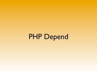 PHP Depend
 