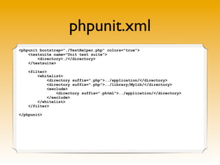 phpunit.xml
<phpunit bootstrap="./TestHelper.php" colors="true">
    <testsuite name="Unit test suite">
        <directory>./</directory>
    </testsuite>

    <filter>
        <whitelist>
             <directory suffix=".php">../application/</directory>
             <directory suffix=".php">../library/Mylib/</directory>
             <exclude>
                 <directory suffix=".phtml">../application/</directory>
             </exclude>
        </whitelist>
    </filter>

</phpunit>
 