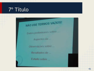 7º Título 
41 
 