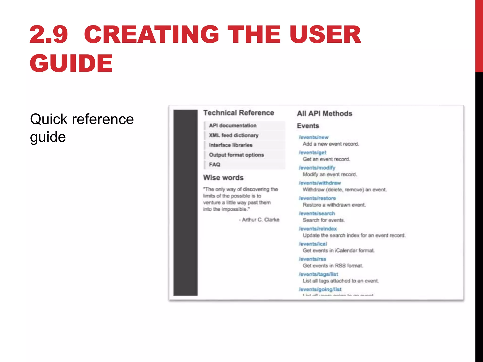 2.9 CREATING THE USER
GUIDE
Quick reference
guide
 