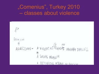 „ Comenius”, Turkey 2010  – classes about violence 