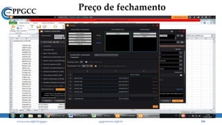Preço de fechamento
www.ccsa.ufpb.br/ppgcc ppgcc@ccsa.ufpb.br 100
 