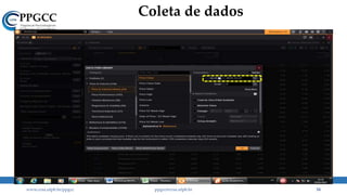 Coleta de dados
www.ccsa.ufpb.br/ppgcc ppgcc@ccsa.ufpb.br 34
 