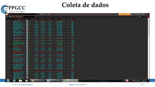 Coleta de dados
www.ccsa.ufpb.br/ppgcc ppgcc@ccsa.ufpb.br 57
 