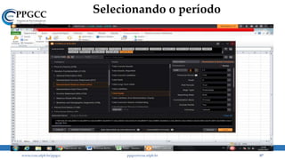 Selecionando o período
www.ccsa.ufpb.br/ppgcc ppgcc@ccsa.ufpb.br 87
 