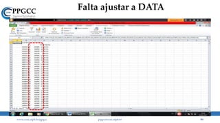 Falta ajustar a DATA
www.ccsa.ufpb.br/ppgcc ppgcc@ccsa.ufpb.br 90
 