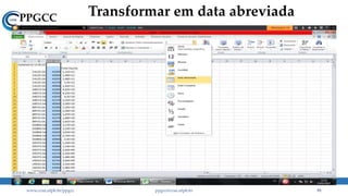 Transformar em data abreviada
www.ccsa.ufpb.br/ppgcc ppgcc@ccsa.ufpb.br 91
 