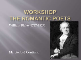 William Blake (1727-1827)
Márcio José Coutinho
 
