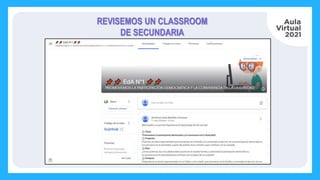 REVISEMOS UN CLASSROOM
DE SECUNDARIA
 